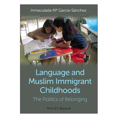 "Language and Muslim Childhoods" - "" ("Garc-A-Snchez Inmaculada Ma")