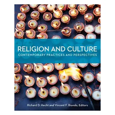 "Religion and Culture: Contemporary Practices and Perspectives" - "" ("Biondo Vincent F. III")