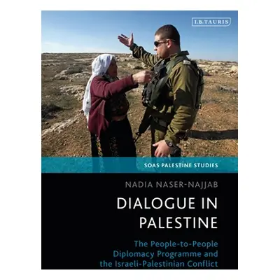 "Dialogue in Palestine: The People-to-People Diplomacy Programme and the Israeli-Palestinian Con