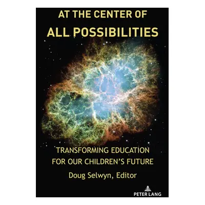 "At the Center of All Possibilities: Transforming Education for Our Children's Future" - "" ("St