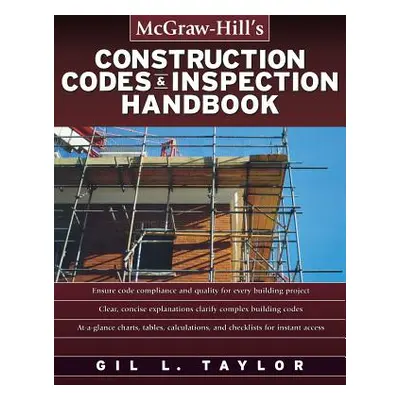 "Construction Codes and Inspection Handbook" - "" ("Taylor Gil")