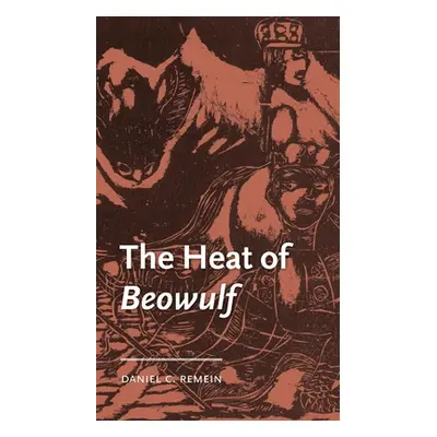 "The Heat of Beowulf" - "" ("Remein Daniel C.")