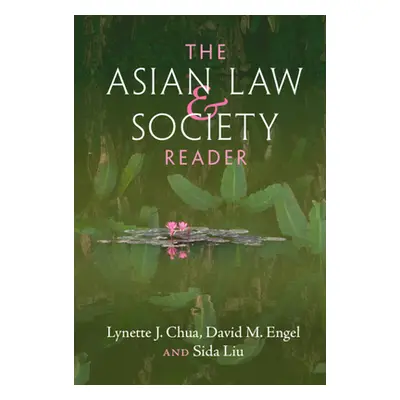 "The Asian Law and Society Reader" - "" ("Chua Lynette J.")