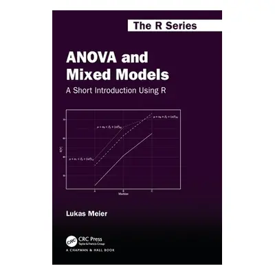 "ANOVA and Mixed Models: A Short Introduction Using R" - "" ("Meier Lukas")