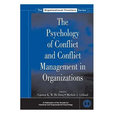 "The Psychology of Conflict and Conflict Management in Organizations" - "" ("de Dreu Carsten K. 