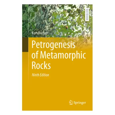 "Petrogenesis of Metamorphic Rocks" - "" ("Bucher Kurt")