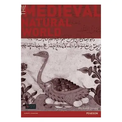 "The Medieval Natural World" - "" ("Jones Richard")