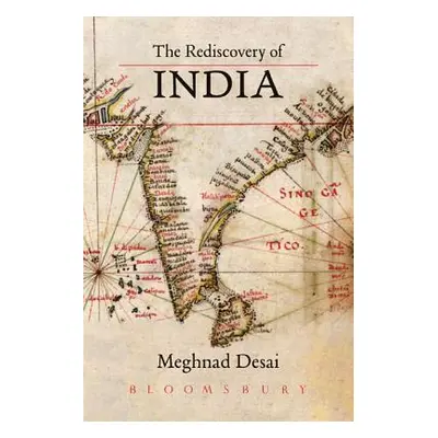 "The Rediscovery of India" - "" ("Desai Meghnad")