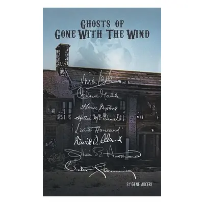 "Ghosts of Gone with the Wind (hardback)" - "" ("Arceri Gene")