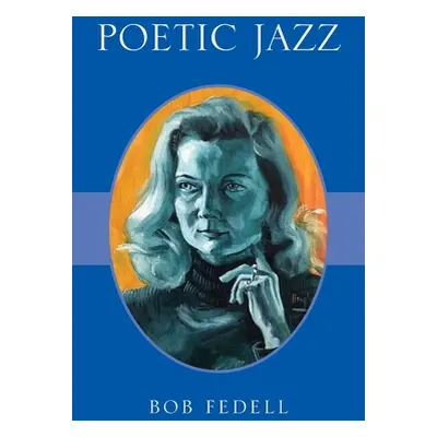 "Poetic Jazz" - "" ("Fedell Bob")