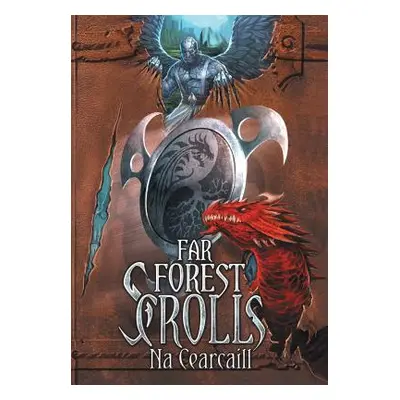 "Far Forest Scrolls Na Cearcaill" - "" ("Four Alpha")