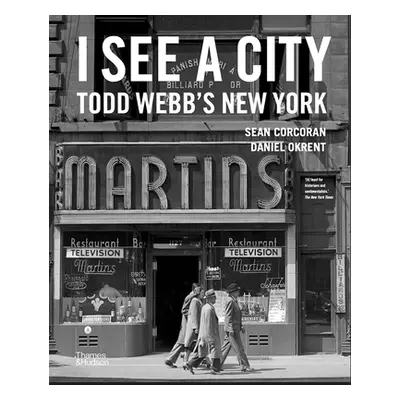 "I See a City: Todd Webb's New York" - "" ("Corcoran Sean")