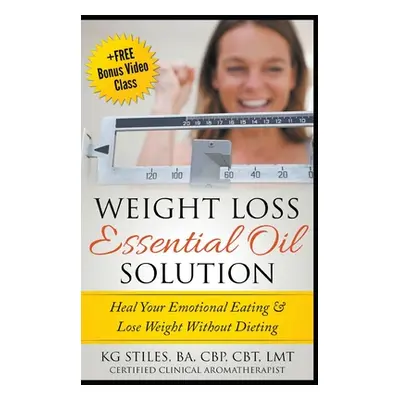 "Weight Loss Essential Oil Solution" - "" ("Stiles Kg")