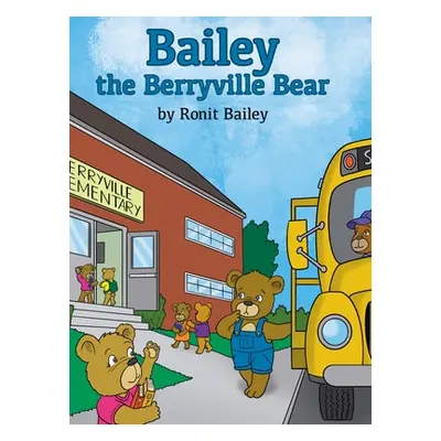 "Bailey the Berryville Bear" - "" ("Bailey Ronit")