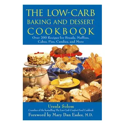 "The Low-Carb Baking and Dessert Cookbook" - "" ("Solom Ursula")