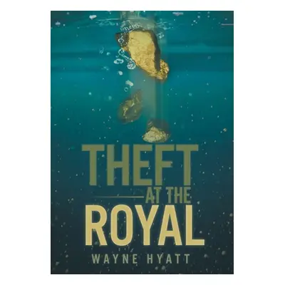 "Theft at the Royal" - "" ("Hyatt Wayne")