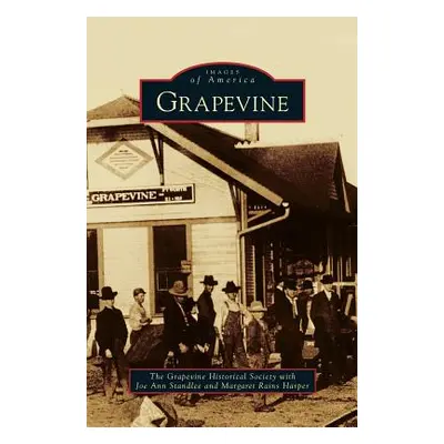 "Grapevine" - "" ("Grapevine Historical Society")