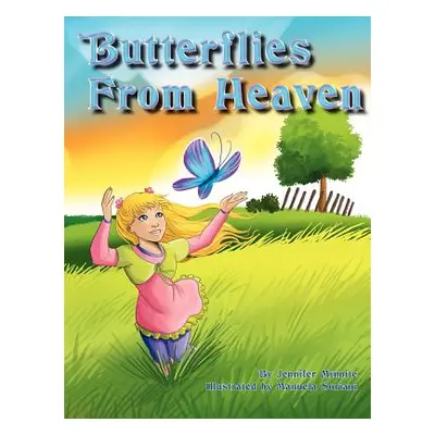 "Butterflies from Heaven" - "" ("Minnite Jennifer Anne")