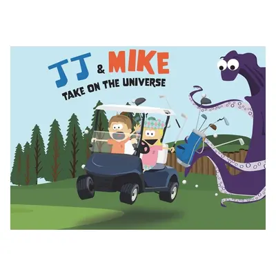 "JJ & Mike Take On The Universe" - "" ("Riley Jj")