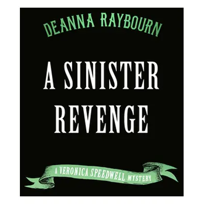 "A Sinister Revenge" - "" ("Raybourn Deanna")