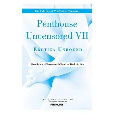 "Penthouse Uncensored VII: Erotica Unbound" - "" ("Penthouse International")