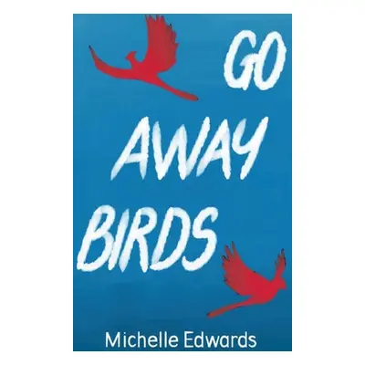 "Go Away Birds" - "" ("Edwards Michelle")