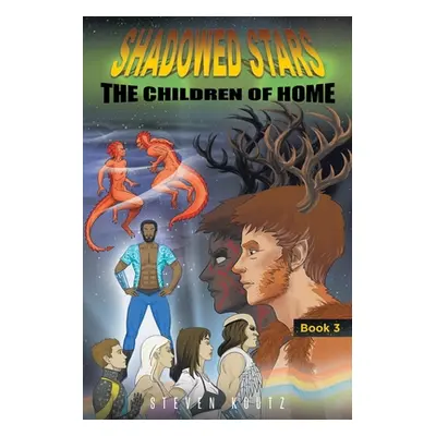 "Shadowed Stars The Children of Home" - "" ("Koutz Steven")