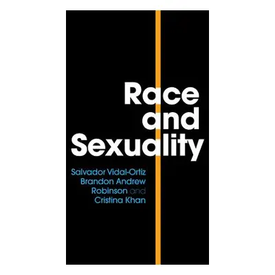 "Race and Sexuality" - "" ("Vidal-Ortiz Salvador")