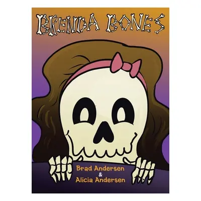 "Brenda Bones" - "" ("Andersen Brad")