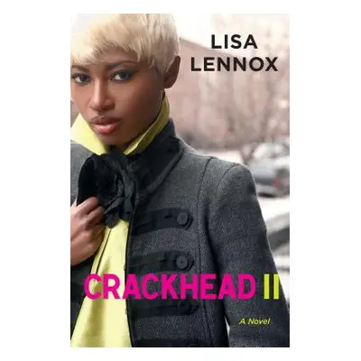 "Crackhead II" - "" ("Lennox Lisa")