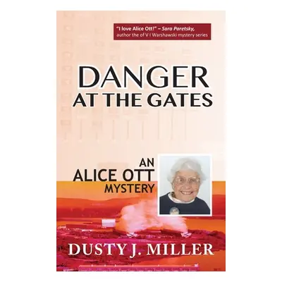 "Danger at the Gates" - "" ("Miller Dusty J.")