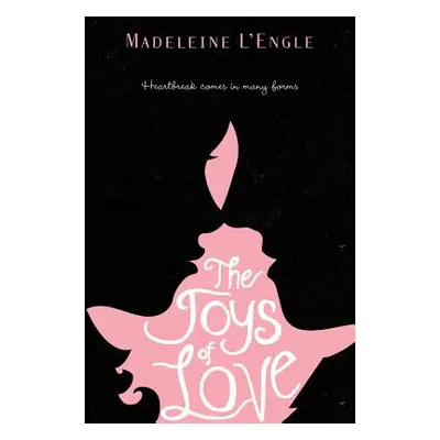 "The Joys of Love" - "" ("L'Engle Madeleine")