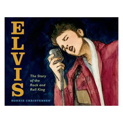 "Elvis: The Story of the Rock and Roll King" - "" ("Christensen Bonnie")