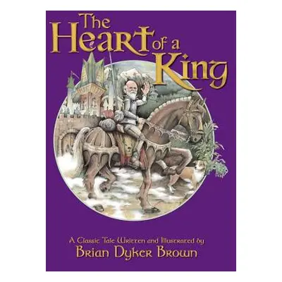 "The Heart of a King" - "" ("Brown Brian Dyker")