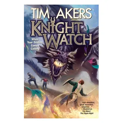 "Knight Watch" - "" ("Akers Tim")