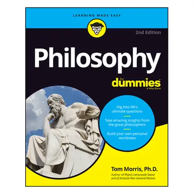 "Philosophy for Dummies" - "" ("Morris Tom")