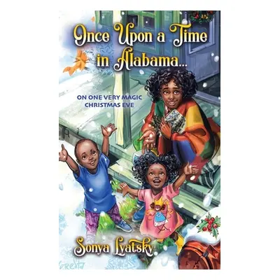 "Once Upon a Time in Alabama ...: On One Very Magic Christmas Eve" - "" ("Lyatsky Sonya")