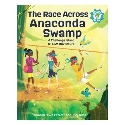 "The Race Across Anaconda Swamp: A Challenge Island Steam Adventure" - "" ("Estroff Sharon Duke"