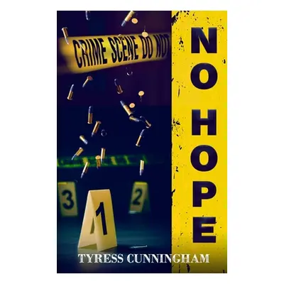 "No Hope" - "" ("Cunningham Tyress")