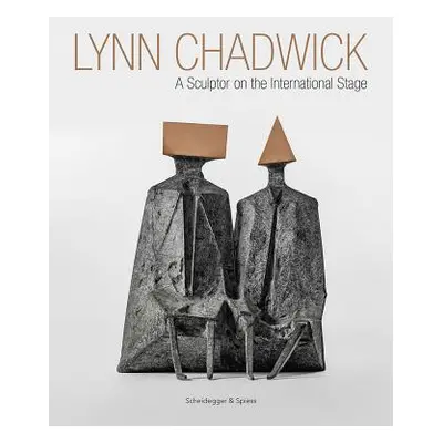 "Lynn Chadwick: A Sculptor on the International Stage" - "" ("Bird Michael")