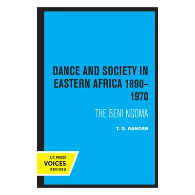 "Dance and Society in Eastern Africa 1890-1970: The Beni Ngoma" - "" ("Ranger T. O.")