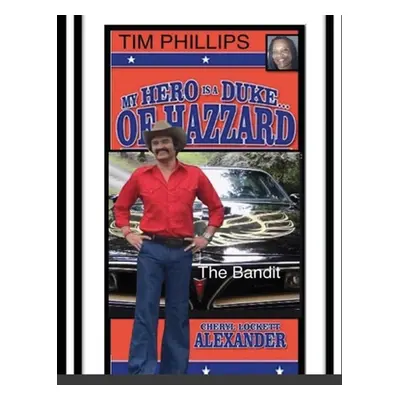 "My Hero Is a Duke...of Hazzard Tim Phillips Edition: The Bandit" - "" ("Alexander Cheryl Locket