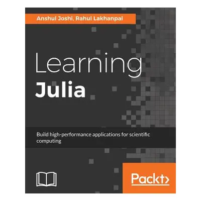 "Learning Julia" - "" ("Joshi Anshul")