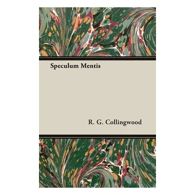 "Speculum Mentis" - "" ("Collingwood R. G.")