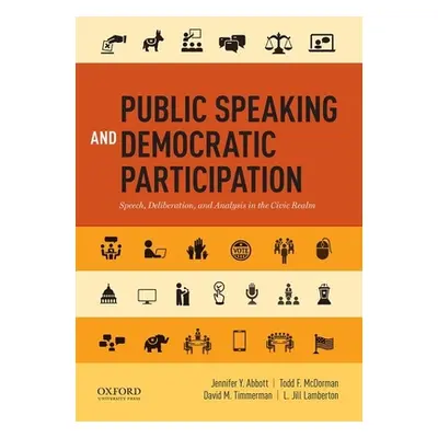 "Public Speaking and Democratic Participation: Speech, Deliberation, and Analysis in the Civic R