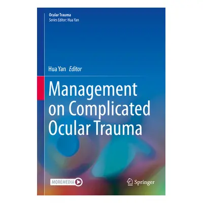 "Management on Complicated Ocular Trauma" - "" ("Yan Hua")