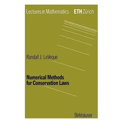 "Numerical Methods for Conservation Laws" - "" ("Leveque Randall J.")