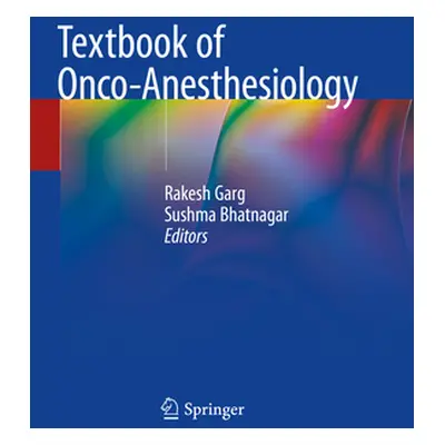 "Textbook of Onco-Anesthesiology" - "" ("Garg Rakesh")