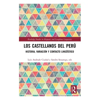 "Los castellanos del Per: historia, variacin y contacto lingstico" - "" ("Andrade Ciudad Luis")