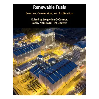 "Renewable Fuels: Sources, Conversion, and Utilization" - "" ("O'Connor Jacqueline")